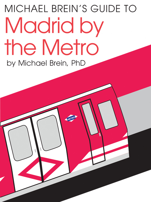 Title details for Michael Brein's Guide to Madrid by Metro by Michael Brein - Available